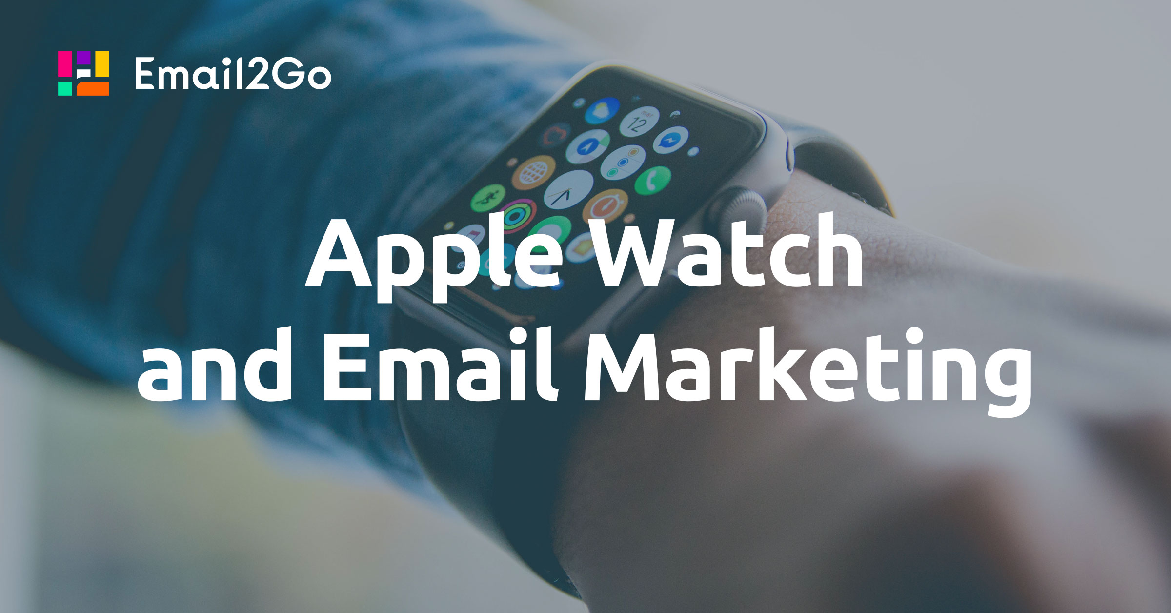 Apple Watch and Email Marketing