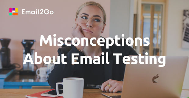 Misconceptions About Email Testing